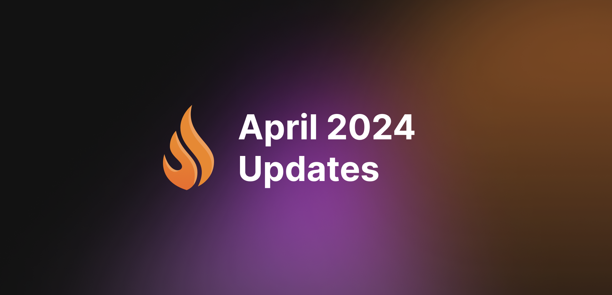 April 2024 Updates