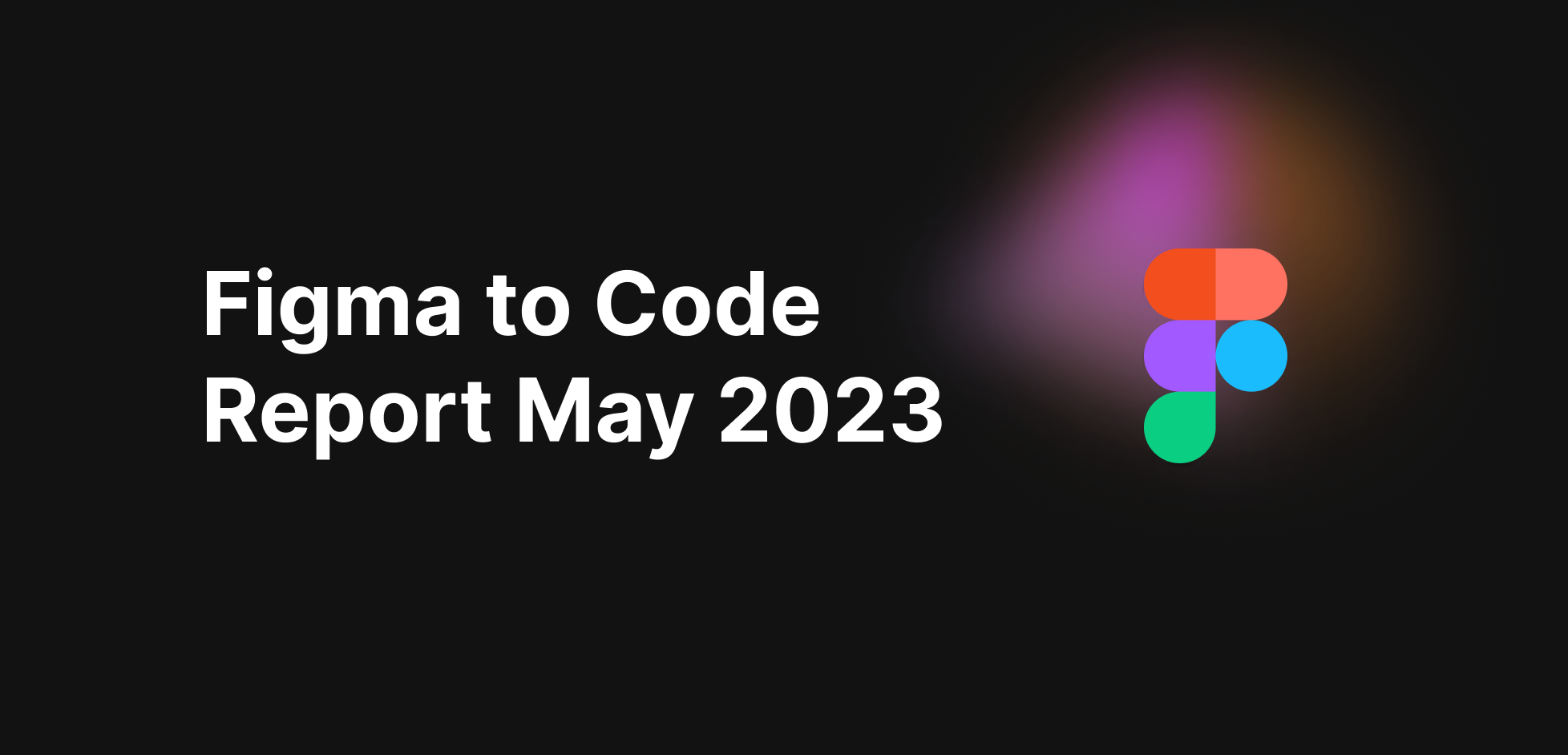 Figma To Code Report May 2023